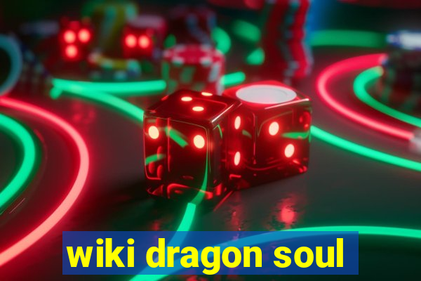 wiki dragon soul